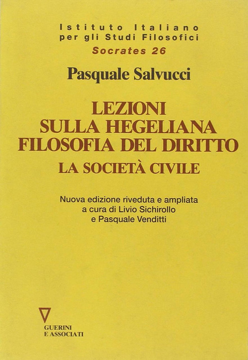 Lezione sulla hegeliana Filosofia del diritto. La societ&agrave; civile