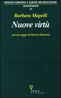 Nuove virt&ugrave;. Percorsi di filosofia dell'educazione