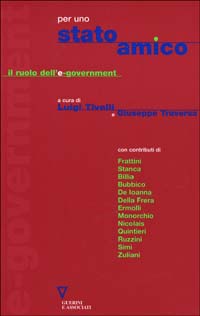 Per uno Stato amico. Il ruolo dell'e-government