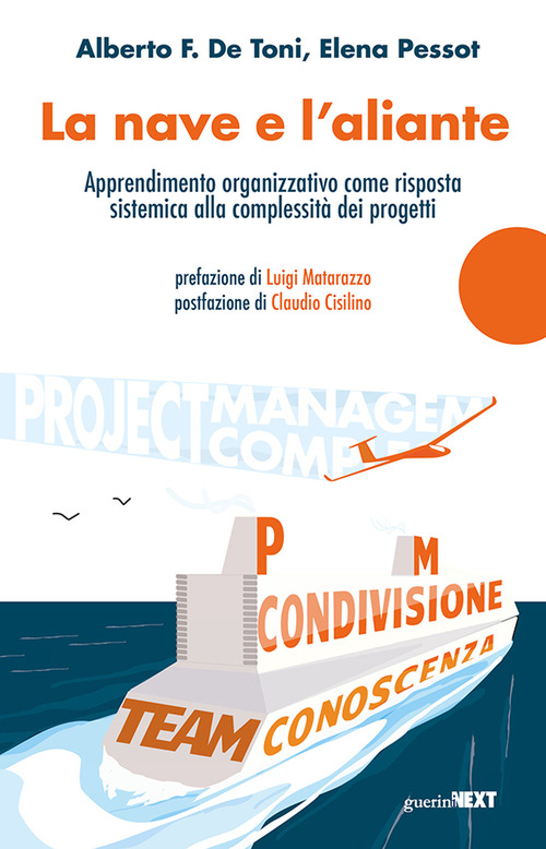 La nave e l'aliante. Apprendimento organizzativo come risposta sistemica alla complessit&agrave; dei progetti