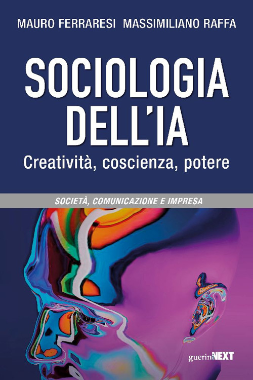Sociologia dell'IA. Creatività, coscienza, potere