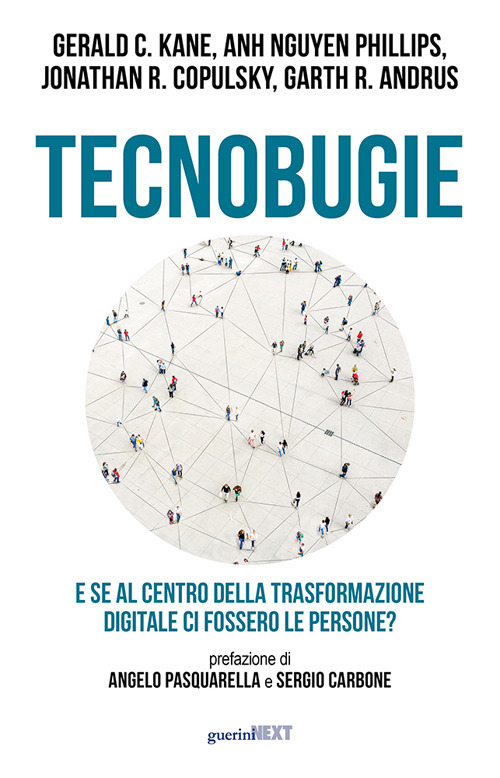 Tecnobugie. E se al centro della trasformazione digitale ci fossero le persone?