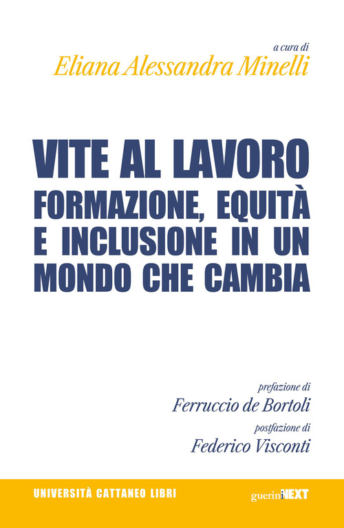 Vite al lavoro. Formazione, equit&agrave; e inclusione in un mondo che cambia