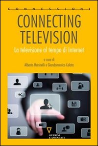 Connecting television. La televisione al tempo di internet