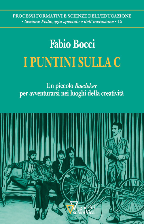 I puntini sulla C. Un piccolo &laquo;Baedeker&raquo; per avventurarsi nei luoghi della creativit&agrave;