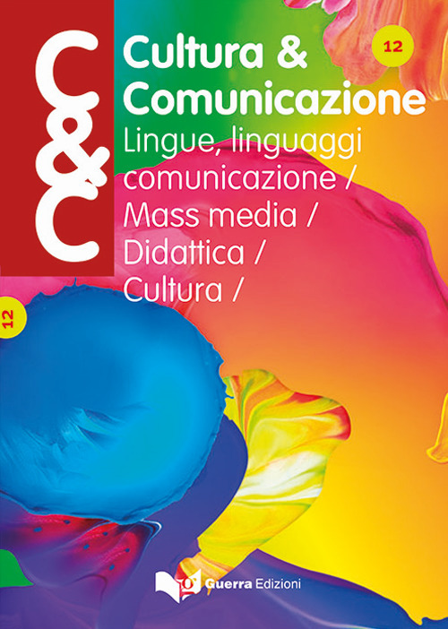 Cultura & comunicazione. Lingue, linguaggi, comunicazione, mass media, didattica, cultura