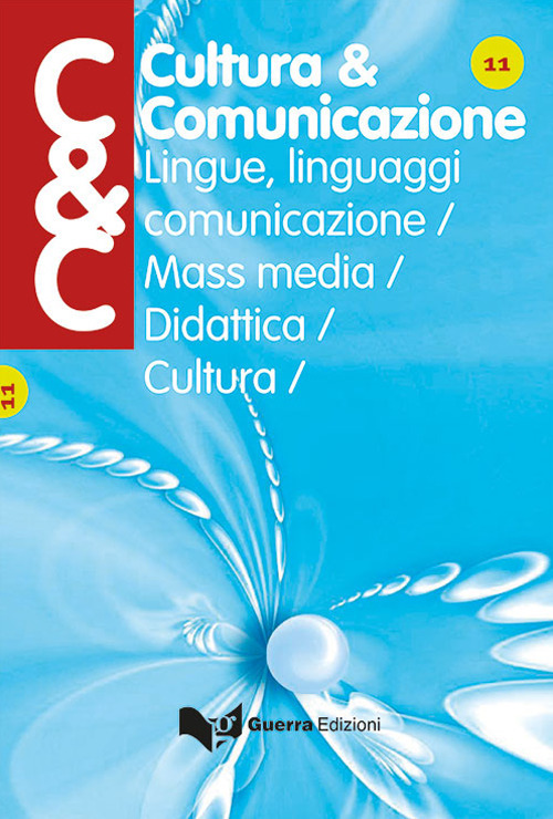 Cultura & comunicazione. Lingue, linguaggi, comunicazione, mass media, didattica, cultura