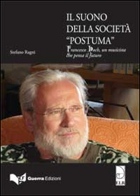 Il suono della societ&agrave; postuma. Francesco Hoch, un musicista che pensa il futuro