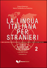 La lingua italiana per stranieri. Corso elementare e intermedio