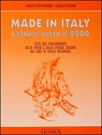 Made in Italy. Letture verso il 2000. Testo per l'insegnamento della civilt&agrave; e della cultura italiana nei corsi di livello intermedio