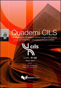 Quaderni Cils. Livello A1-A2. Modulo ragazzi. Sessioni: giugno 2006-dicembre 2007-giugno 2007-dicembre 2007