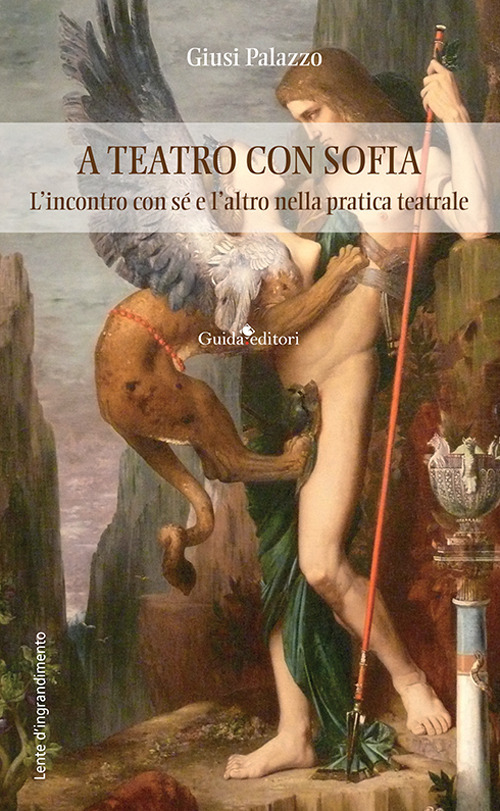 A teatro con sofia. L'incontro con s&eacute; e l'altro nella pratica teatrale