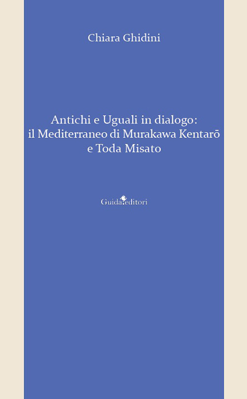 Antichi e uguali in dialogo. Il Mediterraneo di Murakawa Kentarô e Toda Misato