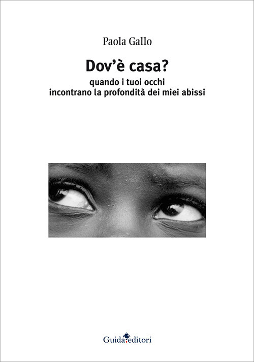 Dov'è casa? Quando i tuoi occhi incontrano la profondità dei miei abissi