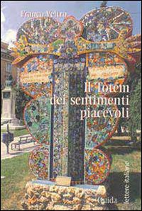 Il totem dei sentimenti piacevoli