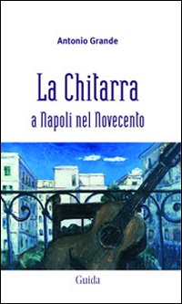 La chitarra a Napoli nel Novecento