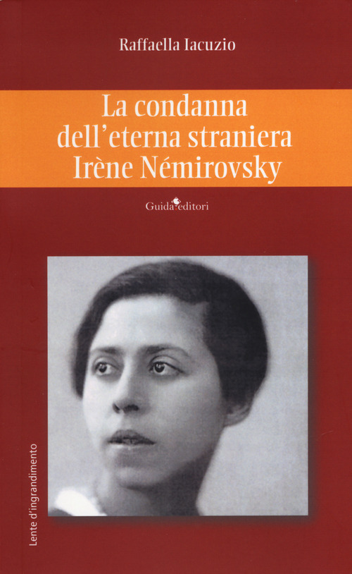 La condanna dell'eterna straniera Ir&egrave;ne N&eacute;mirovsky