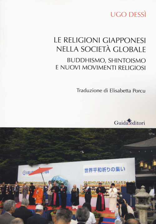 Le religioni giapponesi nella società globale. Buddhismo, shintoismo e nuovi movimenti religiosi