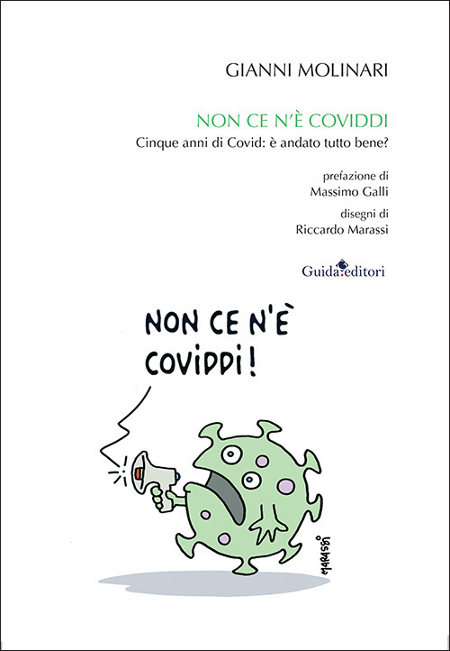 Non ce n'&egrave; Coviddi. Cinque anni di Covid: &egrave; andato tutto bene?