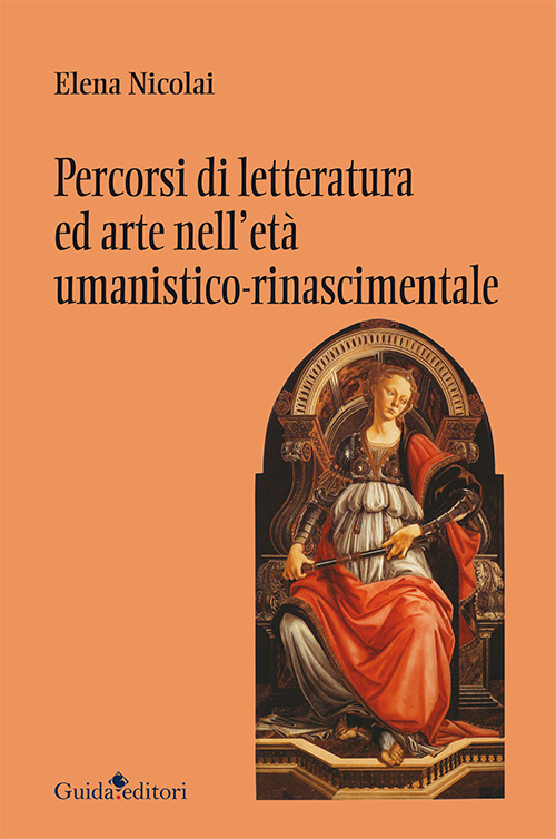 Percorsi di letteratura ed arte nell'et&agrave; umanistico-rinascimentale