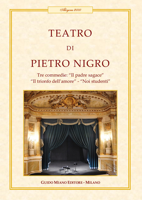 Teatro. Tre commedie: Il padre sagace-Il trionfo dell'amore-Noi studenti