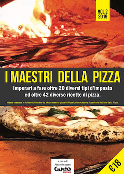 I maestri della pizza. Imparerai a fare oltre 35 tipi d'impasto differenti ed 83 ricette per fare ottime pizze