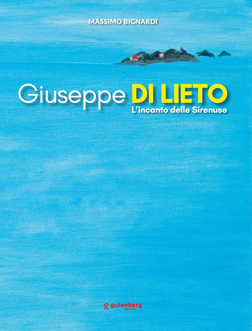 Giuseppe Di Lieto. L'incanto delle Sirenuse