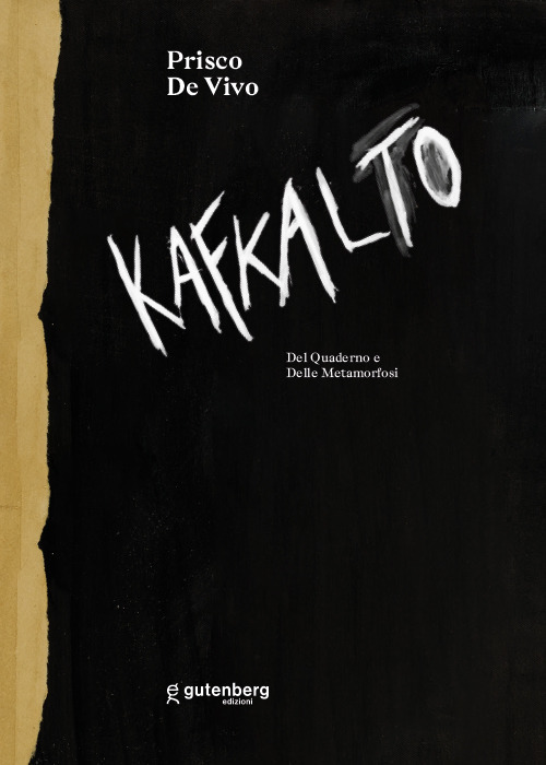 Kafkalto. Del &laquo;Quaderno&raquo; e delle &laquo;Metamorfosi&raquo;