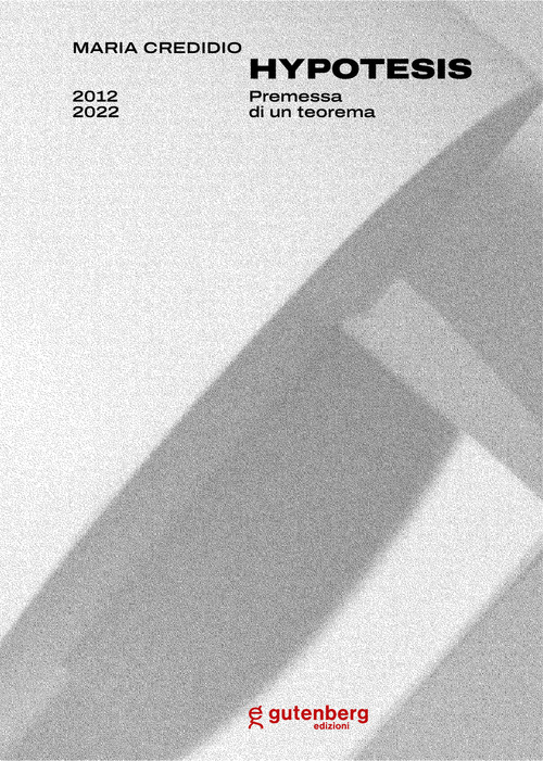 Maria Credidio. Hypotesis. Premessa di un teorema