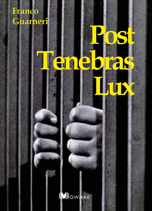 Post tenebras lux