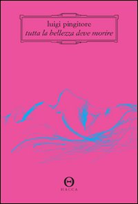 Tutta la bellezza deve morire