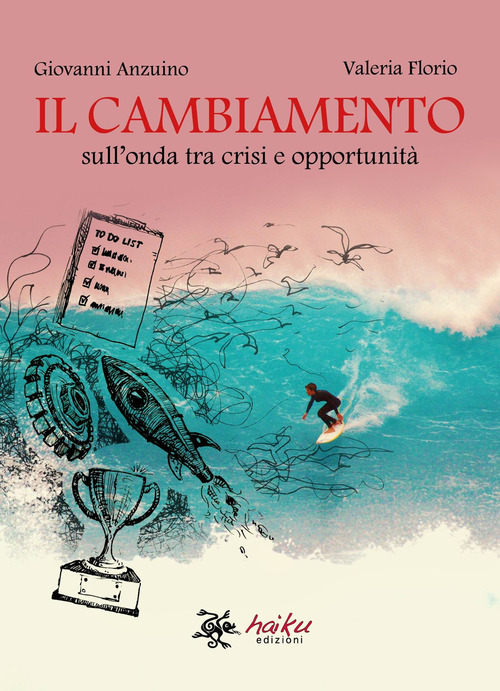 Il cambiamento. Sull'onda tra crisi e opportunit&agrave;