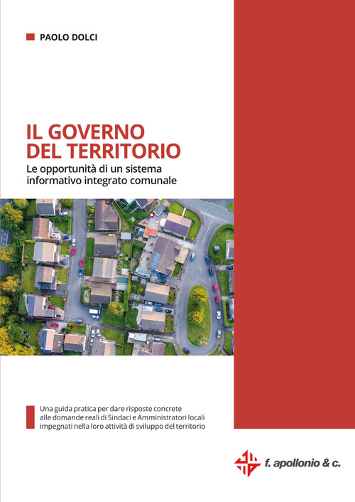 Il governo del territorio. Le opportunit&agrave; di un sistema informativo integrato comunale