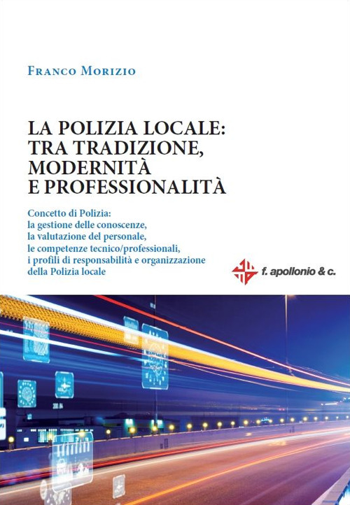 La polizia locale: tra tradizione, modernit&agrave; e professionalit&agrave;
