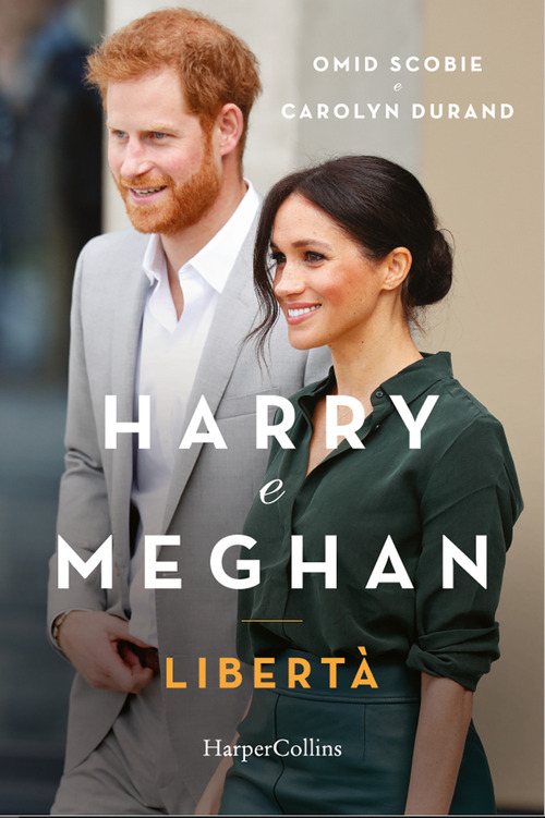 Harry e Meghan. Libert&agrave;