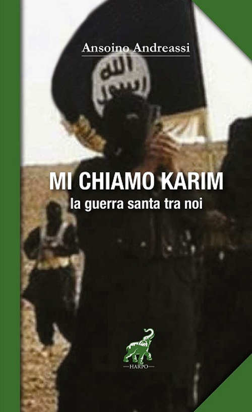 Mi chiamo Karim. La guerra santa tra noi