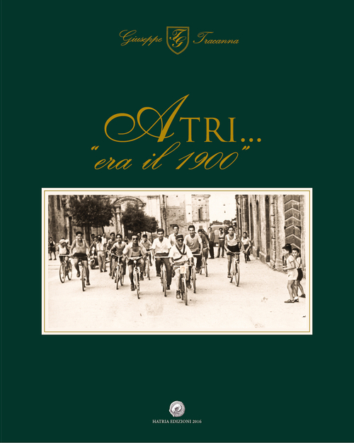 Atri... &laquo;era il 1900&raquo;