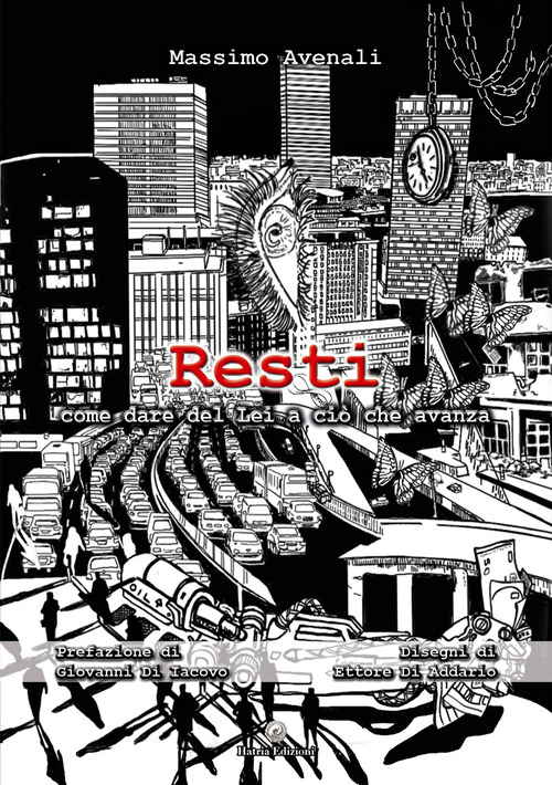 Resti. Come dare del lei a ci&ograve; che avanza