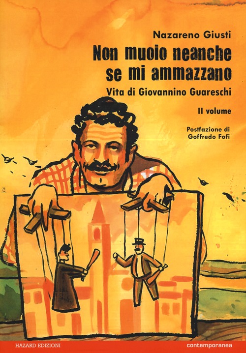 Non muoio neanche se mi ammazzano. Vita di Giovannino Guareschi