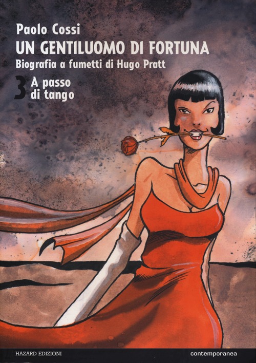 Un gentiluomo di fortuna. Biografia a fumetti di Hugo Pratt