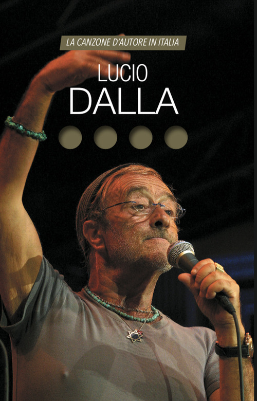 Lucio Dalla. La canzone d'autore in Italia