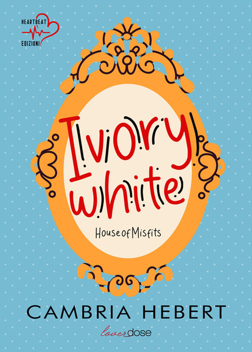 Ivory White. House of Misfits