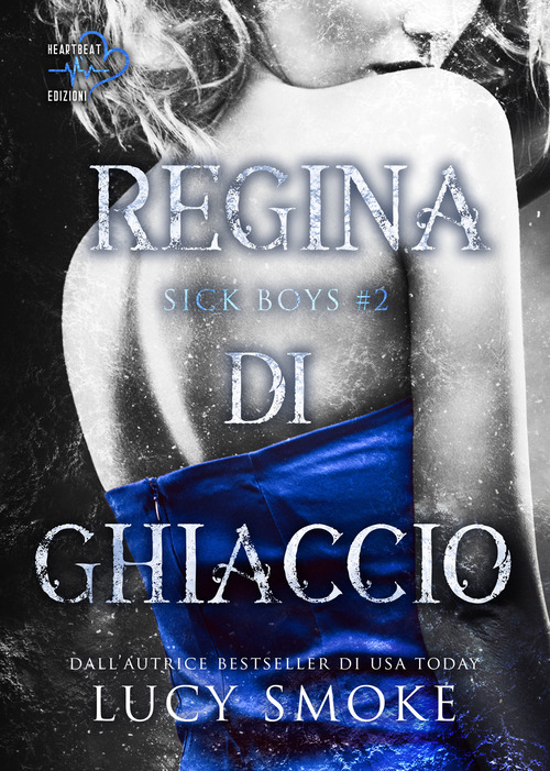 Regina di ghiaccio. Sick Boys