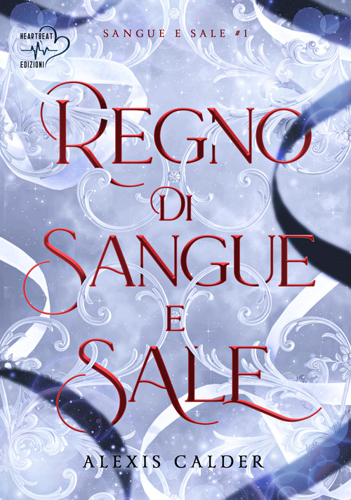 Regno di sangue e sale. Sangue e sale