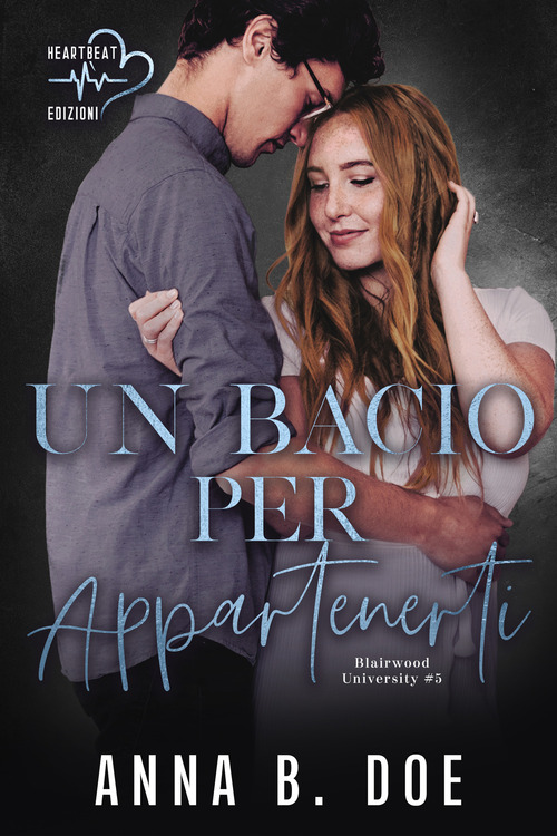 Un bacio per appartenerti. Blairwood University