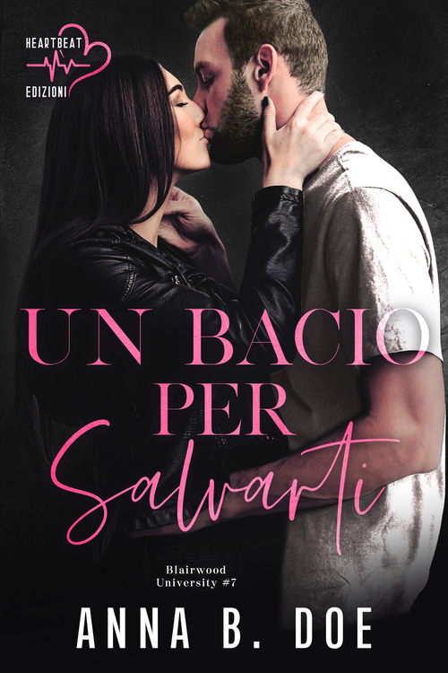 Un bacio per salvarti. Blairwood University
