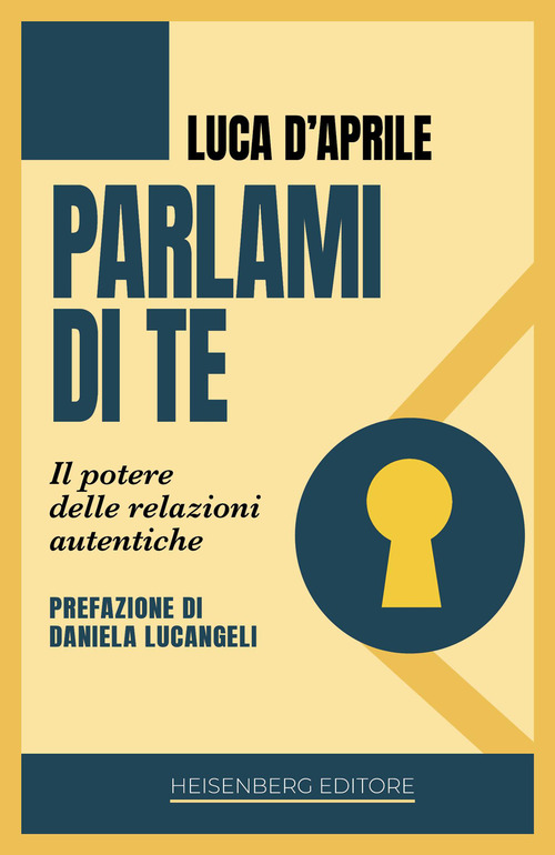 Parlami di te. Il potere delle relazioni autentiche