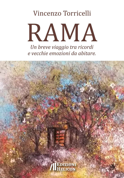 Rama. Un breve viaggio tra ricordi e vecchie emozioni da abitare