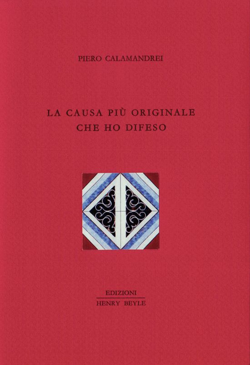 La causa pi&ugrave; originale che ho difeso