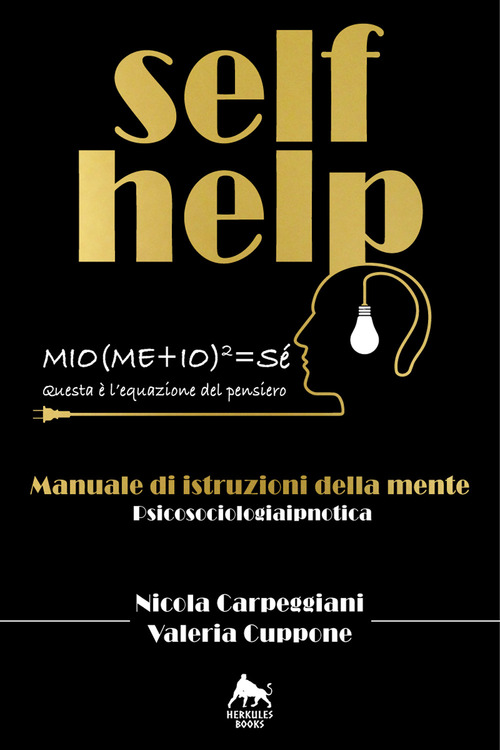 Self help. Manuale di istruzioni della mente